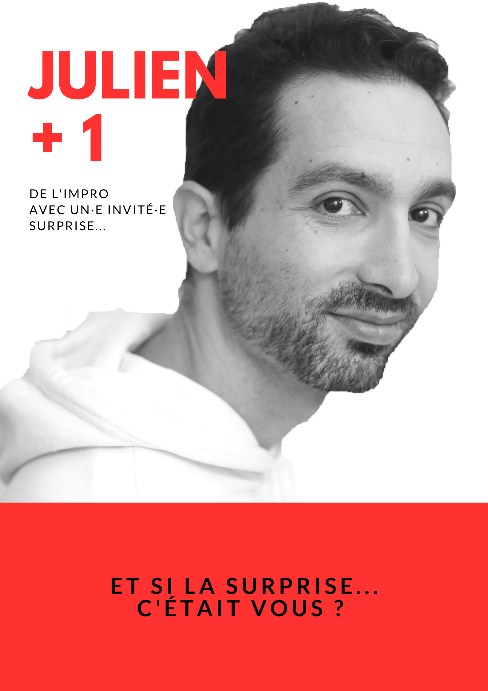 Julien+1, et si la surprise c'était vous ?